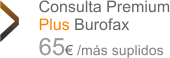 Consulta Premium Plus Burofax  65 /ms suplidos >
